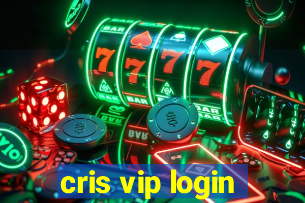 cris vip login